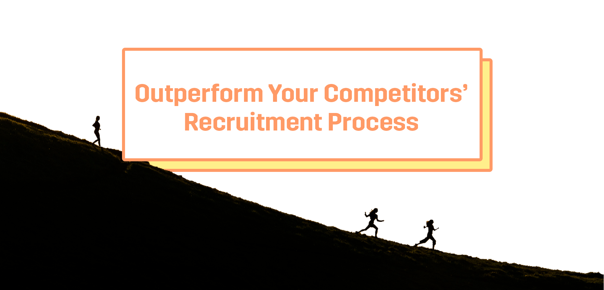 better-competitor-recruitment-process