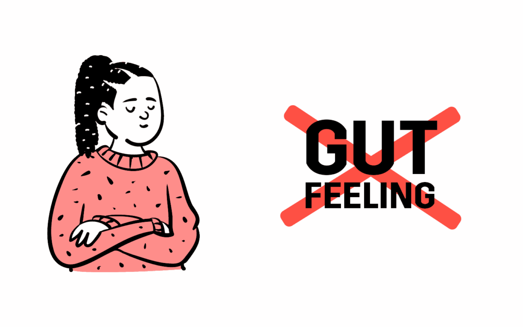 Why You Can’t Recruit Using Gut Feelings: The Benefits of Evidence-Based HR